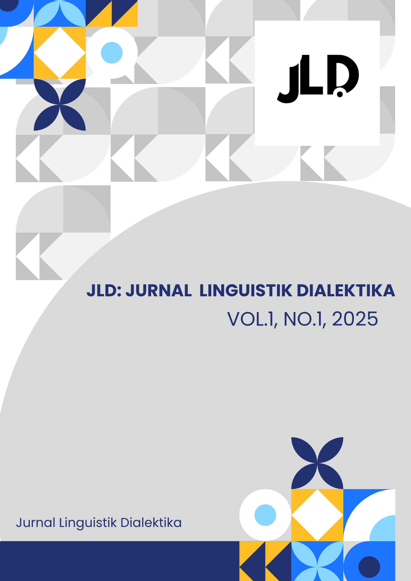 					View Vol. 1 No. 1 (2025): Jurnal Linguistik Dialektika
				